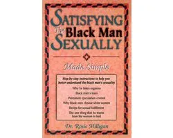 Satisfying The Black Man Sexually Made Simple