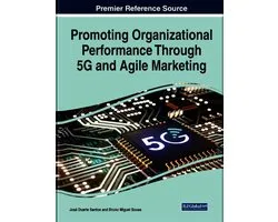 Promoting Organizational Performance Through 5G and Agile Marketing