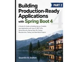 Building with Spring Boot 4- Building Production-Ready Applications with Spring Boot 4