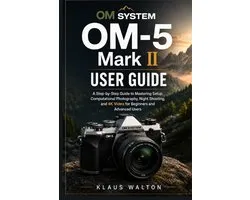 OM SYSTEM OM-5 Mark II User Guide