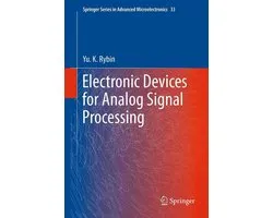 Springer Series in Advanced Microelectronics 33 - Electronic Devices for Analog Signal Processing