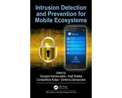 Series in Security, Privacy and Trust - Intrusion Detection and Prevention for Mobile Ecosystems