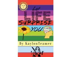 Let Life Surprise You