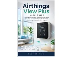 AI Wellness Device Guide- Airthings View Plus User Guide