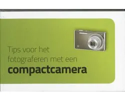 Tips Voor Het Fotograferen Met Een Compactcamera