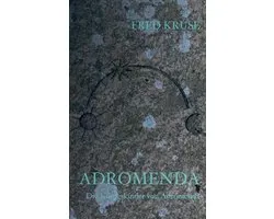 Adromenda - Die Königskinder von Adromenda (Band 1)