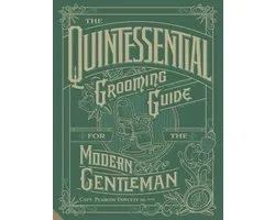 The Quintessential Grooming Guide for the Adventurous Gentleman