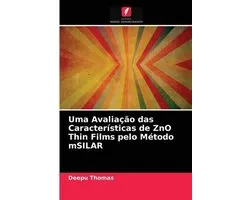 Uma Avaliação das Características de ZnO Thin Films pelo Método mSILAR