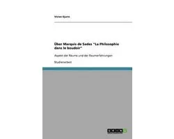 Über Marquis de Sades "La Philosophie dans le  boudoir"