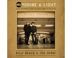 Shine A Light: Field Recordings From The Great American Railroad