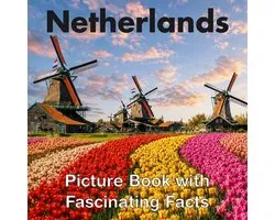 Netherlands Picture Book with Fascinating Facts