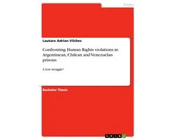 Confronting Human Rights violations in Argentinean, Chilean and Venezuelan prisons