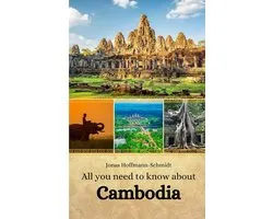 All you need to know about Cambodia