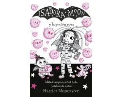 Isadora Moon- Isadora Moon y la poción rosa / Isadora Moon Gets the Magic Pox