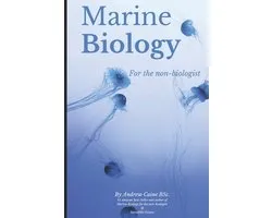 Marine Life- Marine Biology For The Non-Biologist