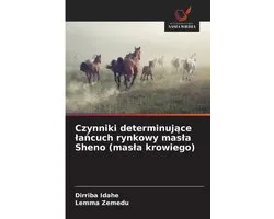 Czynniki determinujące lańcuch rynkowy masla Sheno (masla krowiego)