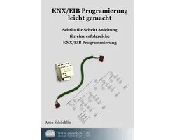 KNX / EIB Programmierung leicht gemacht