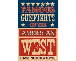 Famous Gunfights of the American West