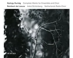 Reinbert de Leeuw, Asko|Schönberg, Groot Omroepkoor - Kurtág: Complete Works For Ensemble And Choir (3 CD)