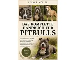 Das Komplette Handbuch Für Pitbulls