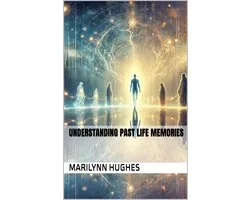 Understanding Past Life Memories