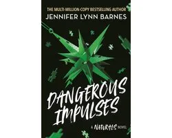 The Naturals: The Naturals: Dangerous Impulses, Book 5