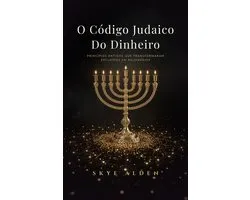 O Código Judaico do Dinheiro