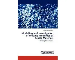 Modelling and Investigation of Wetting Properties of Textile Materials
