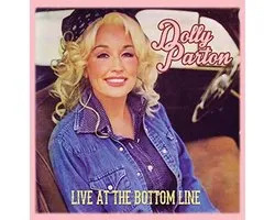 Live At The Bottom Line - Dolly Parton Concert Recording