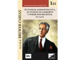 ACTIVIDAD ADMINISTRATIVA, ACTIVIDAD DE GOBIERNO Y PODER DISCRECIONAL. Estudios