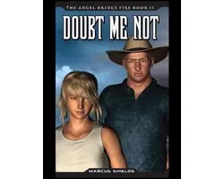 The Angel Brings Fire Book 2 : Doubt Me Not