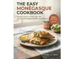 Authentic World Cuisine Made Easy-The Easy Monégasque Cookbook