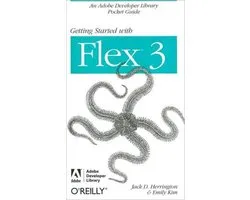 Getting Started with Flex 3