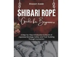 Shibari Rope Guide For Beginners