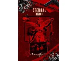 Eternal Part One