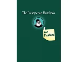 The Presbyterian Handbook for Pastors