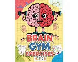 Brain Gym Exercises: Boost Bilateral Coordination, Hand-Eye Coordination & Cognitive Skills: Finger Exercises for Focus, Learning, and Left-Right Brain Development—Workbook for Kids & Adults