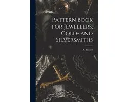 Pattern Book for Jewellers, Gold- and Silversmiths