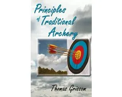 Principles of Traditional Archery