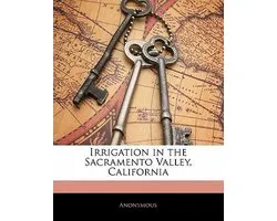 Irrigation in the Sacramento Valley, California
