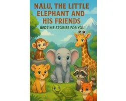 Nalu, the Little Elephant and His Friends