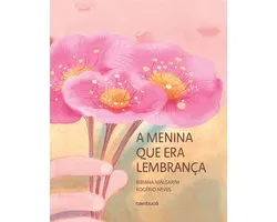 A menina que era lembrança