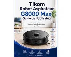 Tikom Robot Aspirateur G8000 Max Guide de I'Utilisateur