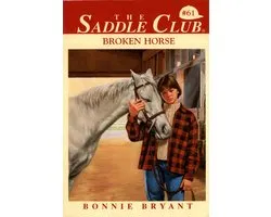 Saddle Club 61 - Broken Horse