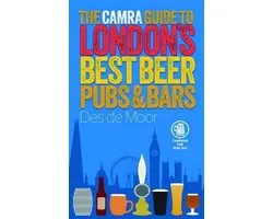 The CAMRA Guide to London's Best Beer, Pubs & Bars