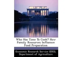 Who Has Time to Cook? How Family Resources Influence Food Preparation