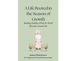 The Return to Inner Stability Series: Gentle Guidance for Nervous System Steadiness and Ease-A Life Rooted in the Season of Growth