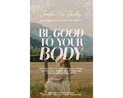 Be Good to Your Body