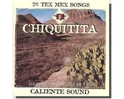 Chiquita (20 Tex Mex Songs)