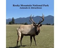 Rocky Mountain National Park Animals & Attractions Kids Book